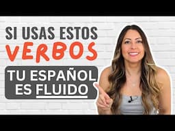 If you Use these 10 verbs, your SPANISH is AMAZING! 🚀