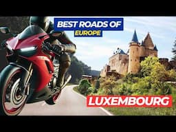 The Best Motorcycle Routes of Europe - Luxembourg