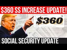 CRITICAL! $360 SOCIAL SECURITY INCREASE UPDATE! SSA SSI SSDI Payments | Social Security Update