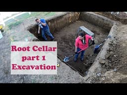 Root Cellar Build Part 1: Excavation