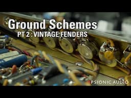 Ground Schemes | Pt 2 : Vintage Fenders