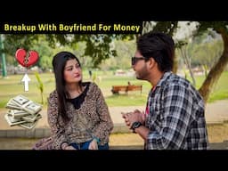 Breakup With Boyfriend For Money | Dare Challenge Prank | Zaid Chulbula