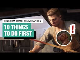 Kingdom Come Deliverance 2 - 10 Things to Do First