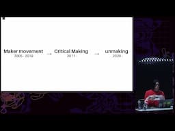 38C3 - From Critical Making via unmaking towards (un)making