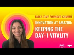 Innovation at Amazon: Keepin the Day-1 Vitality with Yasmina Fares Amado of AWS