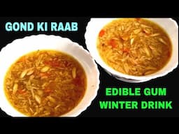 Gond Ki Raab Recipe | Edible Gum Drink | Winter Special Recipe