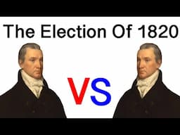 The Election Of 1820 Explained