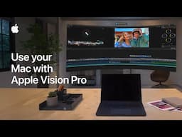 How to use your Mac with Apple Vision Pro | Apple Support