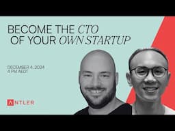 Antler AMA | Become the CTO of Your Own Startup