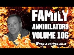 Family Annihilators: Darrin Campbell - Volume 106