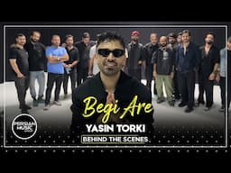 Yasin Torki - Begi Are I Behind The Scenes ( یاسین ترکی - بگی آره )