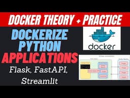 Docker Theory + Practice: Dockerize Python Apps: Flask, FastAPI, and Streamlit | Docker Basics