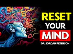 How to RESET your MIND and OVERCOME CRIPPLING ANXIETY - Jordan Peterson 2023