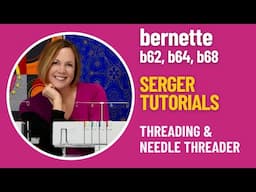 bernette b62 b64 b68 Serger - Threading & Needle Threader