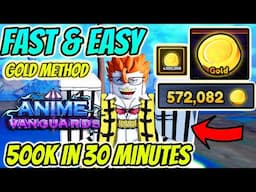 *NEW* Fastest Gold Method In Anime Vanguards Update 3.5 (500k/30 Min)