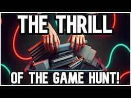 Retro Game Hunting! | The Thrill of the Video Game Hunt!