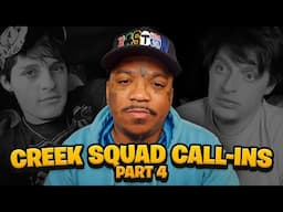 "Doin More Rappin" was trash... Change My Mind 😑 | Creek Squad Call Ins Pt. 4