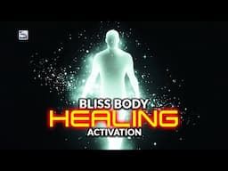 Bliss Body Healing Activation