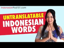 Indonesian Words You Wished Existed in English