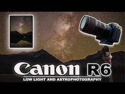 CANON R6 is STUNNING in Low Light for Astrophotography