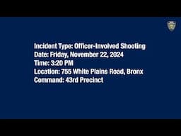 43rd Precinct Officer-Involved Shooting November 22, 2024