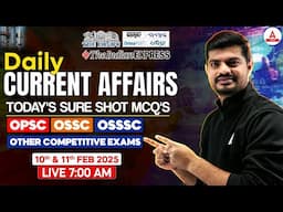 Current Affairs Today Odia | 10 & 11 February Current Affairs 2025 | Current Affairs By Bibhuti Sir