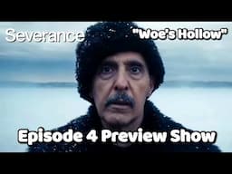 Severance Season 2 Episode 4 Preview Show || Woe's Hollow