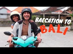 Baecation to Bali… then we broke up