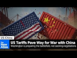 US Tariffs Pave Way for War on China, Not Negotiations with China