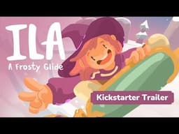 ILA: A Frosty Glide Kickstarter Trailer