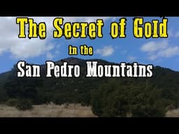 Gold Rush Mysteries: Strange Tales from New Mexico’s San Pedro Mountain