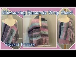 Shimmering Diamonds Wrap Shawl Crochet Pattern