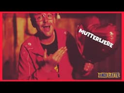 Mutterliebe - Andi Latte (Offizielles Video)