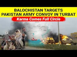 Baloch Liberation Army targets Pakistan Army Convoy in Turbat