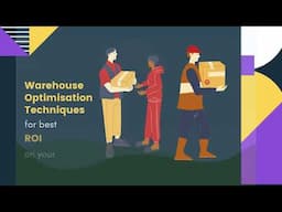 Warehouse Optmisation Techniques for Best ROI on your Warehouse