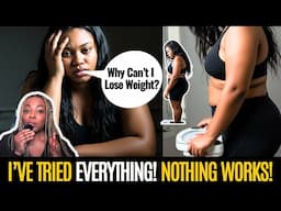 Let’s Lose Weight Together |Ep10|: NOTHING Works for Weight Loss