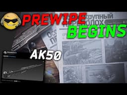 PREWIPE HAS BEGUN & AK50 // Tarkov News