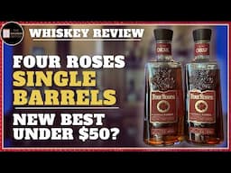 Finally! The New Four Roses Single Barrels Are Here!