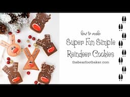 How to Make Super Fun Simple Reindeer Cookies | The Bearfoot Baker