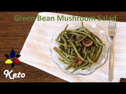 Green Bean and Mushroom Salad – keto vegetable side dish, sugar free, gluten free