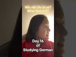 2025 Serious Activity: Seriously Learning German! The Day 16. #german #time #hour #minutes #deutsch