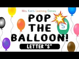 Mrs. Kim's NEW Learning Game (Pop the Balloon! - Letter "S")