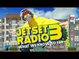 The Future isn't Secret: What We Know About Jet Set Radio 3