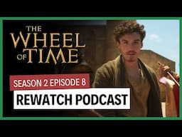 Rewatching Season 2 "What Was Meant to Be" Episode 8: The Wheel of Time