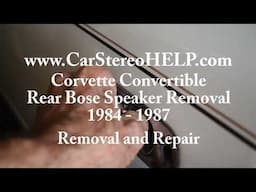 Corvette Convertible Rear Bose Speaker Removal