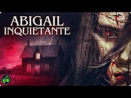 ABIGAIL INQUIETANTE | Terror | Película Completa en Español Latino