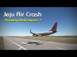 Jeju Air Crash: Runway Wall Impact ?