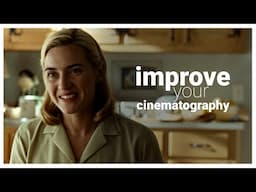 6 ways to improve your cinematography