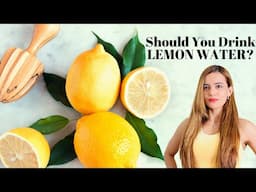 LEMON WATER: Should You Drink It? 🍋