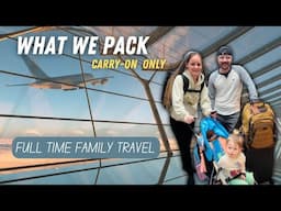 What We Pack for Full Time Travel (Carry-On Only) | Minimalist Family Travel on a Budget